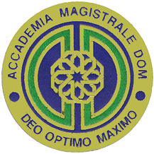 ACCADEMIA MAGISTRALE DOM - DEO OPTIMO MAXIMO