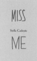 MISS ME Stella Cadente