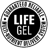 LIFE GEL GUARANTEED RELIABLE MULTI-NUTRIENT DELIVERY SYSTEM