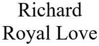 Richard Royal Love