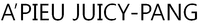 A'PIEU JUICY-PANG