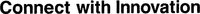 Connect with Innovation