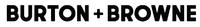 BURTON + BROWNE