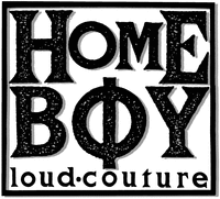 HOME BOY loud-couture