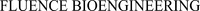 FLUENCE BIOENGINEERING