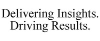 Delivering Insights. Driving Results.