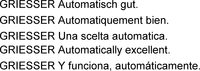 GRIESSER Automatisch gut. GRIESSER Automatiquement bien. GRIESSER Una scelta automatica. GRIESSER Automatically excellent. GRIESSER Y funciona, automáticamente.