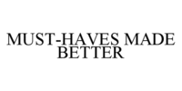 MUST-HAVES MADE BETTER