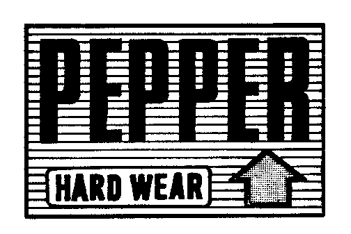 PEPPER HARD WEAR