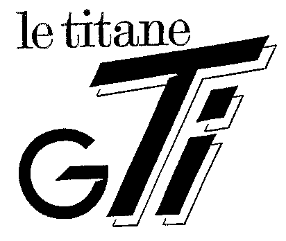 le titane GTI