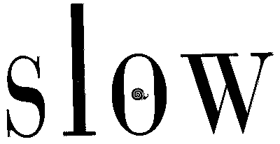 slow