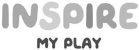 INSPIRE MY PLAY
