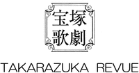 TAKARAZUKA REVUE