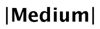 |Medium|