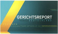 GERICHTSREPORT DEUTSCHLAND