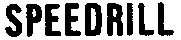 SPEEDRILL