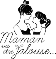 Maman va être jalouse...