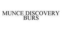 MUNCE DISCOVERY BURS