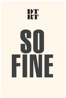 DTRT SO FINE