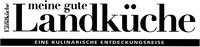meine gute Landküche EINE KULINARISCHE ENTDECKUNGSREISE