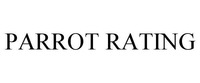 PARROT RATING