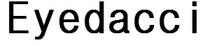 Eyedacci