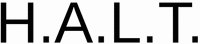 H.A.L.T.