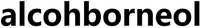 alcohborneol