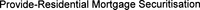 Provide-Residential Mortgage Securitisation
