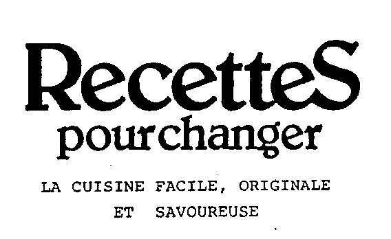 RecetteS pour changer