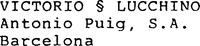 VICTORIO & LUCCHINO Antonio Puig, S.A. Barcelona