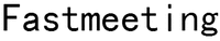 Fastmeeting