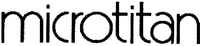 microtitan