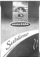PASTA ZARA Sublime