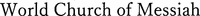 World Church of Messiah