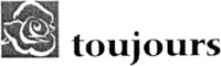 toujours