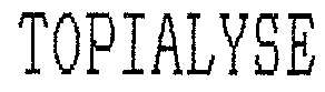 TOPIALYSE