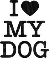 I LOVE MY DOG