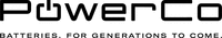 PowerCo BATTERIES. FOR GENERATIONS TO COME.