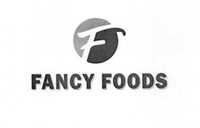 F FANCY FOODS