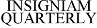 INSIGNIAM QUARTERLY
