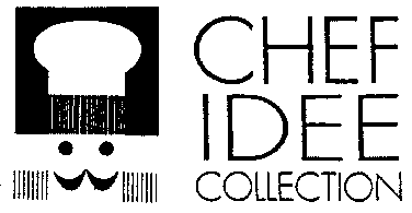 CHEF IDEE COLLECTION