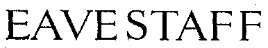 EAVESTAFF