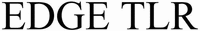 EDGE TLR