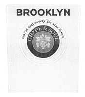 BROOKLYN Crafted exclusively for wine lovers GRAPE & SOUL