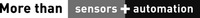 More than sensors + automation