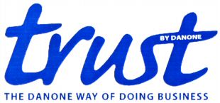 trust BY DANONE THE DANONE WAY OF DOING BUSINESS
