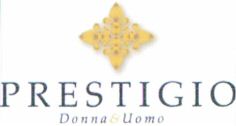 PRESTIGIO Donna & Uomo
