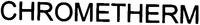 CHROMETHERM
