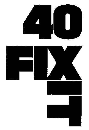 40 FIXIT